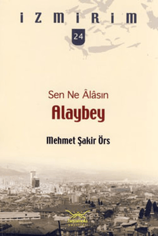Sen Ne Alasın Alaybey
