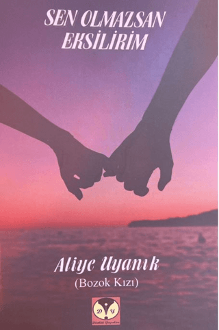 Sen Olmazsan Eksilirim