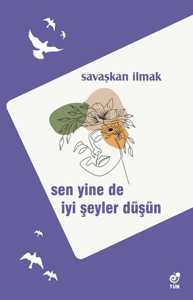 Sen Yine de İyi Şeyler Düşün