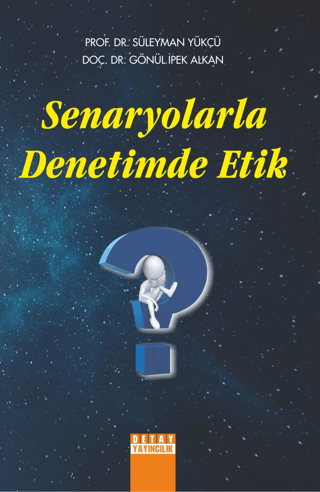 Senaryolarla Denetimde Etik