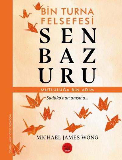 Senbazuru - Bin Turna Felsefesi