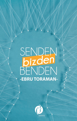 Senden, Benden, Bizden