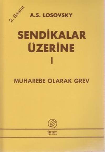 Sendikalar Üzerine 1Muharebe Olarak Grev