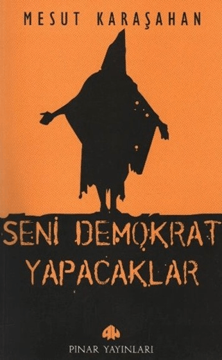 Seni Demokrat Yapacaklar