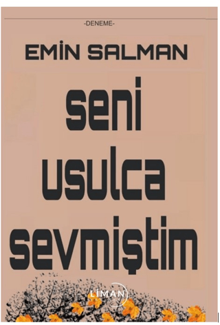 Seni Usulca Sevmiştim