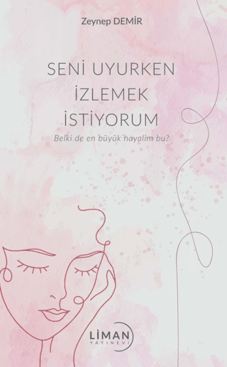 Seni Uyurken İzlemek İstiyorum