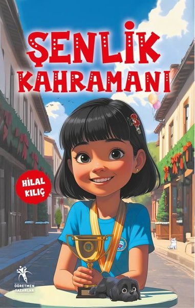 Şenlik Kahramanı 7+ Yaş Renkli Resimli Hikaye