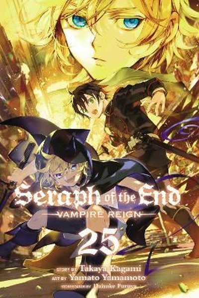Seraph of the End, Vol. 25 Takaya Kagami