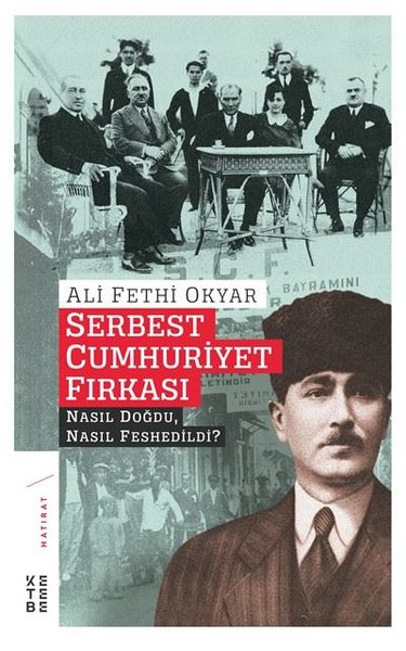 Serbest Cumhuriyet Fırkası Ali Fethi Okyar