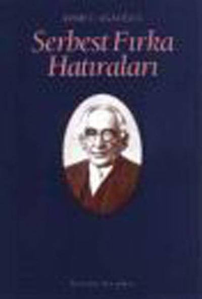 Serbest Fırka Hatıraları %27 indirimli Ahmet Ağaoğlu