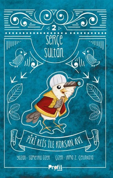 Serçe Sultan 2 - Piri Reis ile Korsan Avı