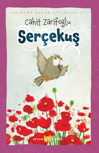 Serçekuş - Gülücük Çocuk Kitapları 1 Cahit Zarifoğlu