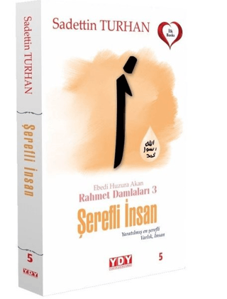 Şerefli İnsan - Ebedi Huzura Akan Rahmet Damlaları 3