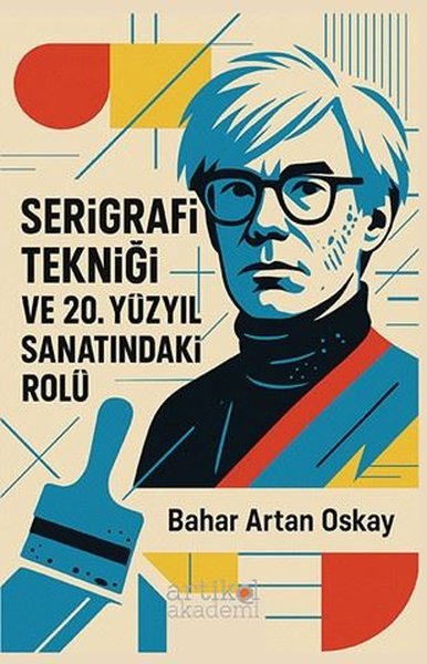 Serigrafi Tekniği ve 20. Yüzyıl Sanatındaki Rolü