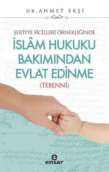 İslam Hukuku Bakımından Evlat Edinme Ahmet Ekşi