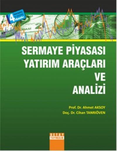 Sermaye Piyasası Yatırım Araçları ve Analizi Ahmet Aksoy