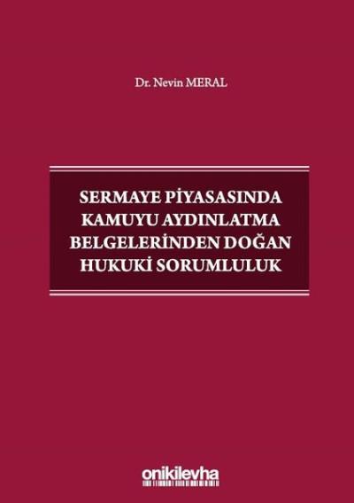 Sermaye Piyasasında Kamuyu Aydınlatma Belgelerinden Doğan Hukuki Sorumluluk