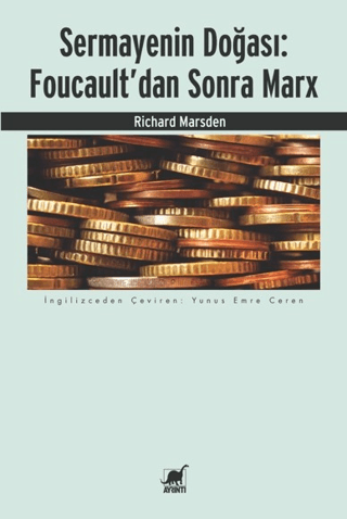 Sermayenin Doğası: Foucault’dan Sonra Marx