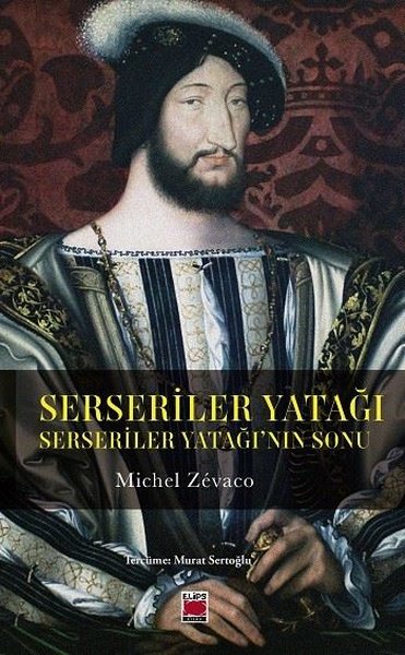 Serseriler Yatağı - Serseriler Yatağı'nın Sonu Michel Zevaco