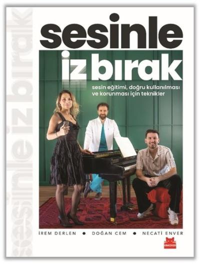 Sesinle İz Bırak - Sesin Eğitim Doğru Kullanılması ve Korunması İçin Teknikler