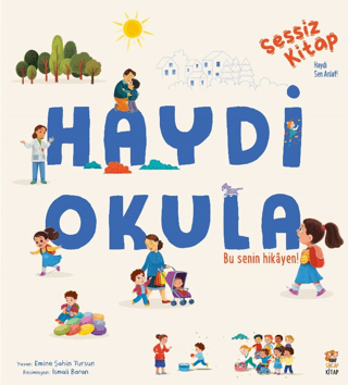 Sessiz Kitap Haydi Okula (Ciltli)