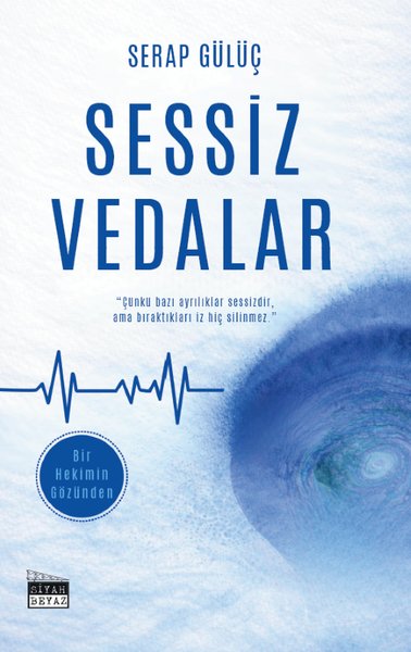 Sessiz Vedalar - Bir Hekimin Gözünden