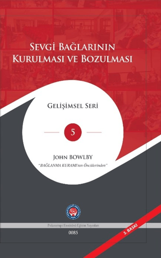 Sevgi Bağlarının Kurulması ve Bozulması (Ciltli)