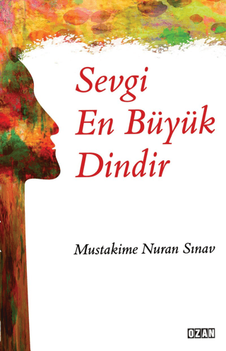 Sevgi En Büyük Dindir