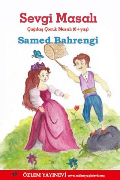 Sevgi Masalı-Çağdaş Çocuk Masalı Samed Behrengi