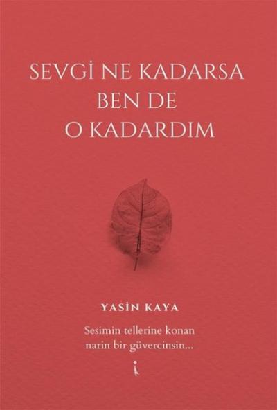 Sevgi Ne Kadarsa Ben de O Kadardım