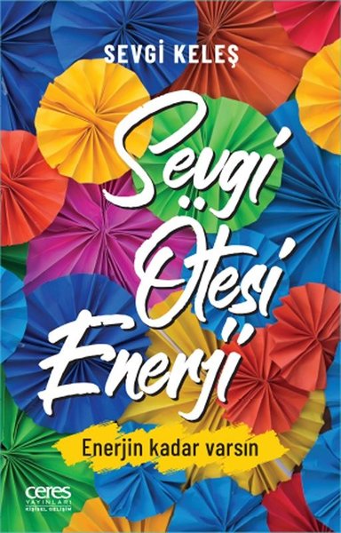 Sevgi Ötesi Enerji Sevgi Keleş