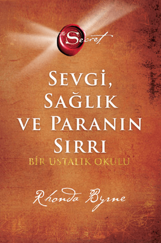 Sevgi Sağlık ve Paranın Sırrı (Ciltli)