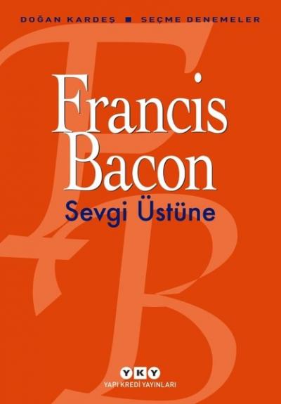 Sevgi Üstüne Francis Bacon