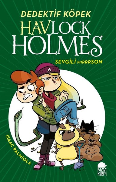 Sevgili Mırrrson-Dedektif Köpek Havlock Holmes (Ciltli)