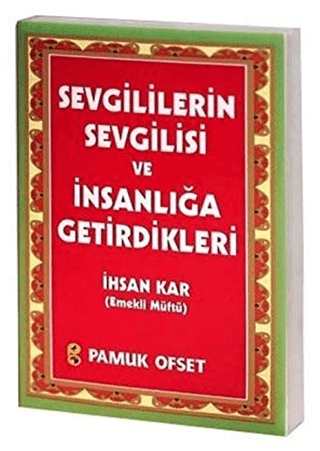 Sevgililerin Sevgilisi ve İnsanlığa Getirdikleri (Sohbet-029)