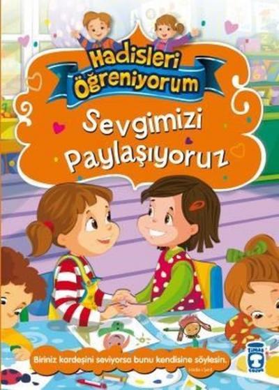 Sevgimizi Paylaşıyoruz - Hadisleri Öğreniyorum Nurşen Şirin