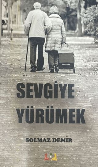 Sevgiye Yürümek