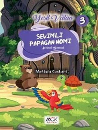 Sevimli Papağan Nomi - Sözünde Durmak - Yeşil Vatan Serisi 3