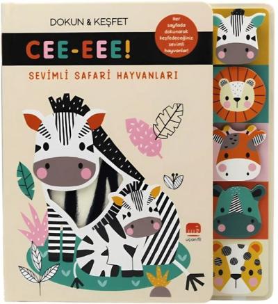 Sevimli Safari Hayvanları - Cee-eee! Dokun & Keşfet (Ciltli)