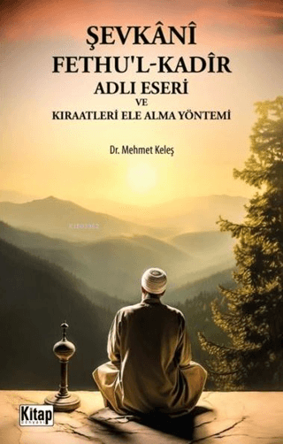 Şevkani Fethu'l-Kadir Adlı Eseri ve Kıraatleri Ele Alma Yöntemi