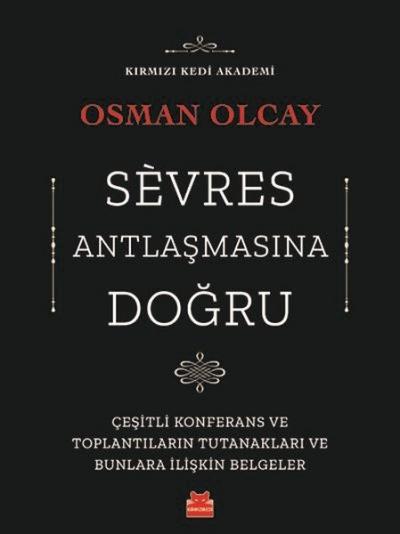 Sevres Antlaşmasına Doğru Osman Olcay