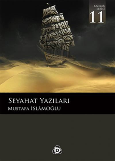 Seyahat Yazıları 11 %30 indirimli Mustafa İslamoğlu