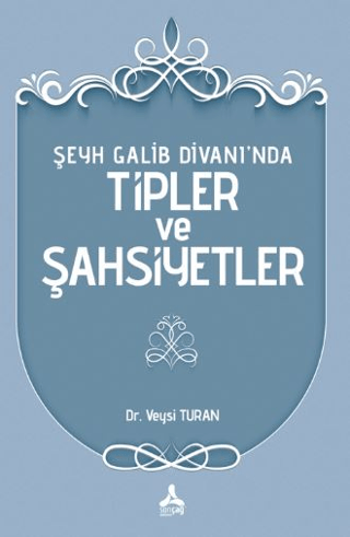 Şeyh Galib Divanı’nda Tipler ve Şahsiyetler