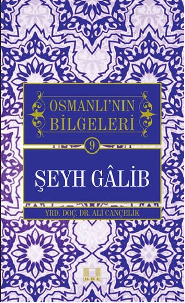 Şeyh Galib - Osmanlı'nın Bilgeleri 9 Ali Cançelik