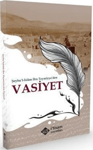 Şeyhu'l-İslam İbn Teymiyye'den Vasiyet