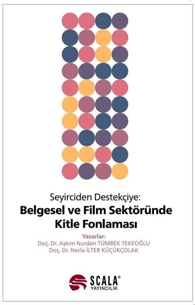 Seyirciden Destekçiye: Belgesel ve Film Sektöründe Kitle Fonlaması