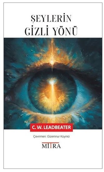 Şeylerin Gizli Yönü C. W. Leadbeater