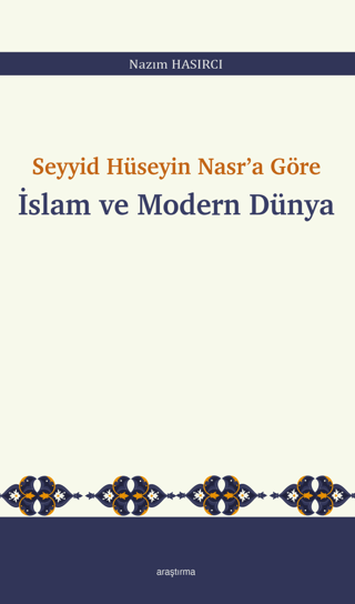 Seyyid Hüseyin Nasr’a Göre İslam ve Modern Dünya