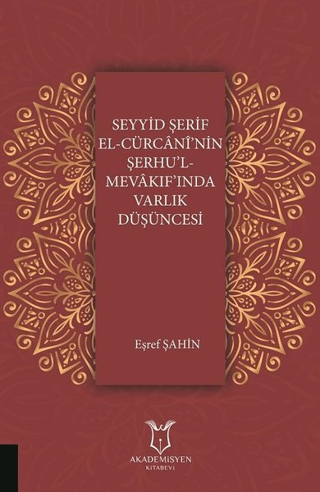 Seyyid Şerif El-Cürcani'nin Şerhu'l Mevakıf'ında Varlık Düşüncesi