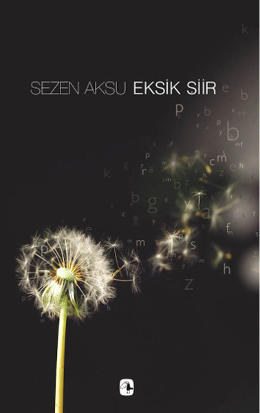 Sezen Aksu - Eksik Şiir - Şarkı Sözleri (1977-2006)